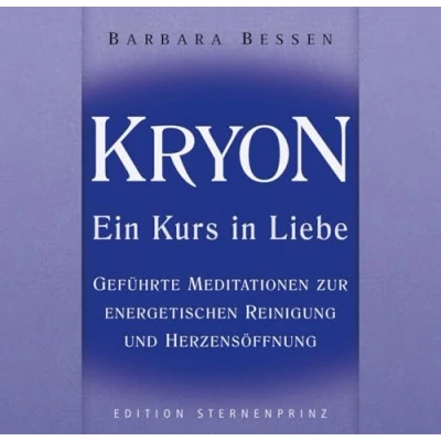 Abbildung von Kryon Ein Kurs in Liebe: Hör CD, Geführte Meditationen zur energetischen Reinigung und Herzensöffnung (Edition Sternenprinz)