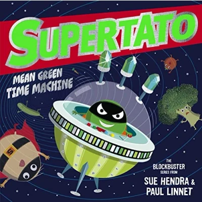Abbildung von Supertato: Mean Green Time Machine: A brand new adventure in the blockbuster series!