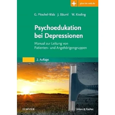 Abbildung von Psychoedukation bei Depressionen: Manual zur Leitung von Patienten und Angehörigengruppen. Mit Zugang zum Elsevier Portal