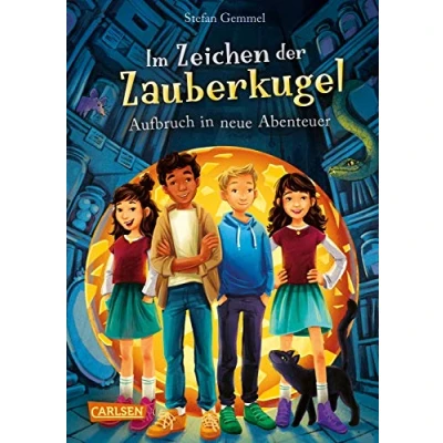 Abbildung von Im Zeichen der Zauberkugel 7: Aufbruch in neue Abenteuer: Fantastische Abenteuerreihe für Kinder ab 8 mit Spannung, Witz und Magie (7)
