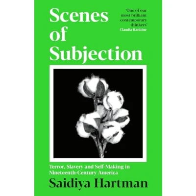 Abbildung von Scenes of Subjection: Terror, Slavery and Self Making in Nineteenth Century America