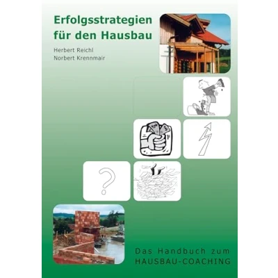 Abbildung von Erfolgsstrategien für den Hausbau: Das Handbuch zum Hausbau Coaching