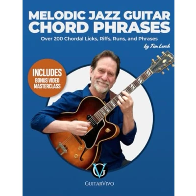 Abbildung von Melodic Jazz Guitar Chord Phrases: Over 200 Chordal Licks, Riffs, Runs, and Phrases for the Guitarist
