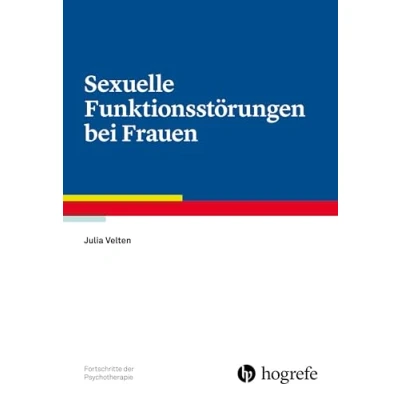 Abbildung von Sexuelle Funktionsstörungen bei Frauen (Fortschritte der Psychotherapie)