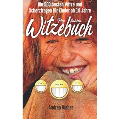 Abbildung von Witzebuch Kinder ab 10: Die 500 besten Witze und Scherzfragen
