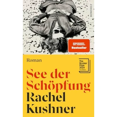 Abbildung von See der Schöpfung: Auf Shortlist für den Booker Prize und nominiert National Book Award 2024