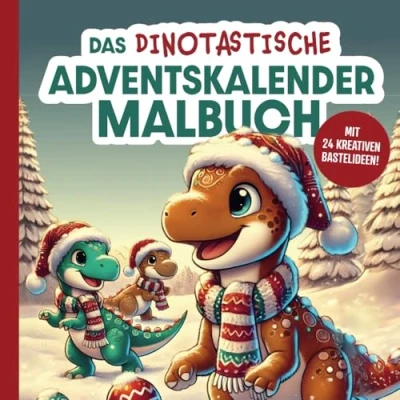 Abbildung von Das dinotastische Adventskalender Malbuch: Kreativer Mal und Bastelspaß für die ganze Weihnachtszeit!