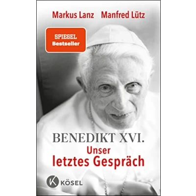 Abbildung von Benedikt XVI. Unser letztes Gespräch