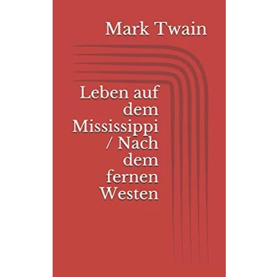 Abbildung von Leben auf dem Mississippi / Nach fernen Westen