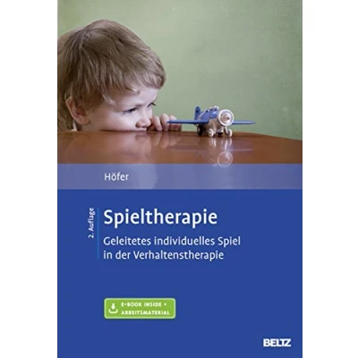 Abbildung von Spieltherapie: Geleitetes individuelles Spiel in der Verhaltenstherapie. Mit E Book inside und Arbeitsmaterial