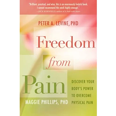 Abbildung von Freedom from Pain: Discover Your Body&#039;s Power to Overcome Physical Pain