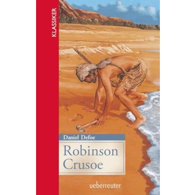 Abbildung von Robinson Crusoe (Klassiker der Weltliteratur in gekürzter Fassung, Bd. ?): Jugendgerecht gekürzte Ausgabe