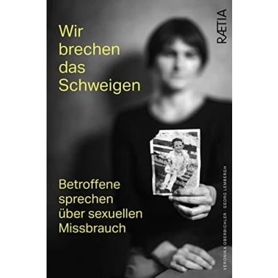 Abbildung von Wir brechen das Schweigen. Betroffene sprechen über sexuellen Missbrauch