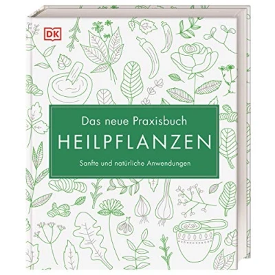 Abbildung von Das neue Praxisbuch Heilpflanzen: Sanfte und natürliche Anwendungen