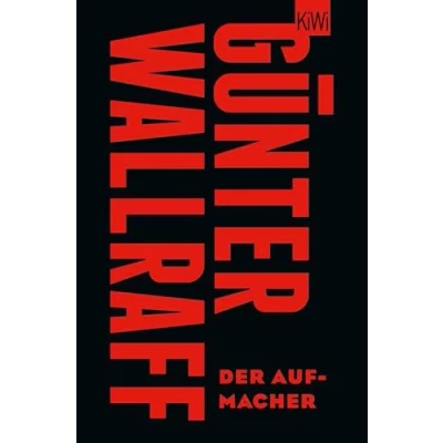 Abbildung von Der Aufmacher: Erweiterte Neuausgabe mit einem aktuellen Nachwort von Georg Restle