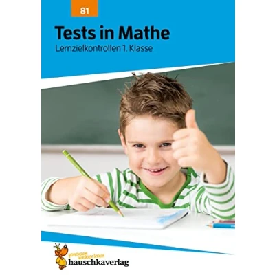 Abbildung von Übungsheft mit Tests in Mathe 1. Klasse: Echte Klassenarbeiten Punktevergabe und Lösungen Rechnen lernen (Lernzielkontrollen, Band 81)