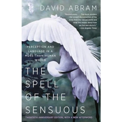 Abbildung von the Spell of Sensuous: Perception and Language in a More Than Human World