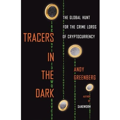 Abbildung von Tracers in the Dark: Global Hunt for Crime Lords of Cryptocurrency