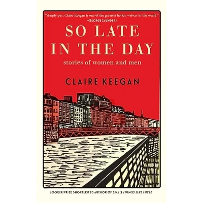Abbildung von So Late in the Day: Stories of Women and Men
