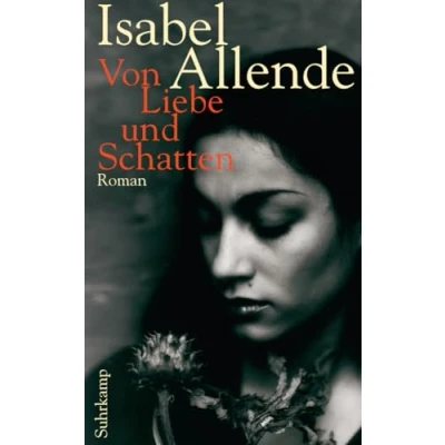 Abbildung von Von Liebe und Schatten: Roman der Autorin des Weltbestsellers »Das Geisterhaus« (suhrkamp taschenbuch)