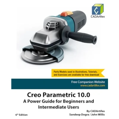 Abbildung von Creo Parametric 10.0: A Power Guide for Beginners and Intermediate Users
