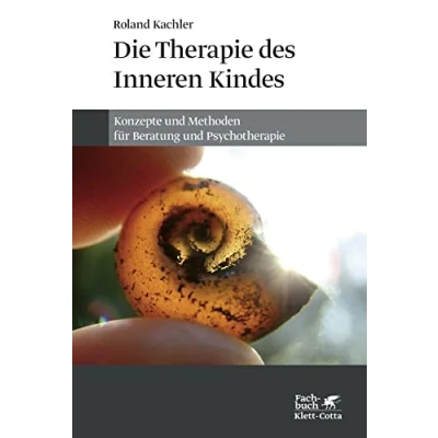 Abbildung von Die Therapie des Inneren Kindes: Konzepte und Methoden für Beratung Psychotherapie