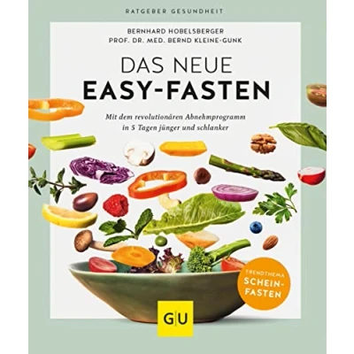 Abbildung von Das neue Easy Fasten: Mit dem revolutionären Abnehmprogramm in 5 Tagen jünger und schlanker (GU Ratgeber Gesundheit)