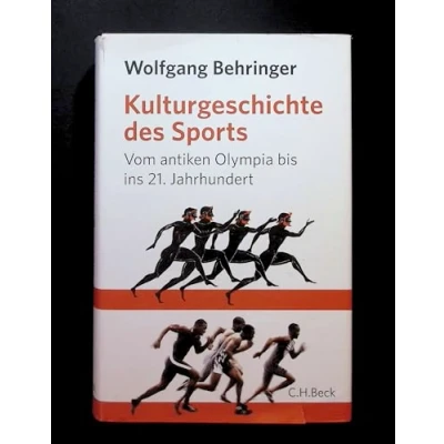Abbildung von Kulturgeschichte des Sports. Vom antiken Olympia bis ins 21.Jahrhundert
