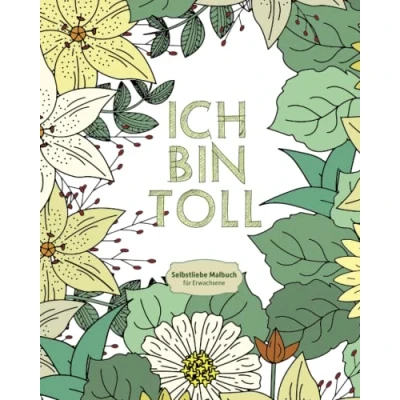 Abbildung von Selbstliebe Malbuch für Erwachsene: Mandala mit positiven Sprüchen, Affirmationen &amp; Blumen, zur Entspannung zum Stressabbau