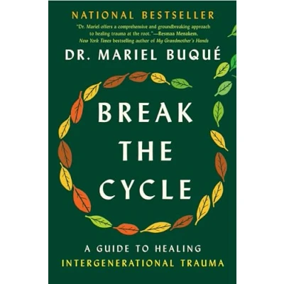 Abbildung von Break the Cycle: A Guide to Healing Intergenerational Trauma