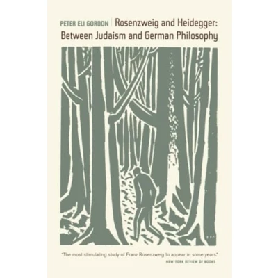 Abbildung von Rosenzweig And Heidegger: Between Judaism German Philosophy: Philosophy Volume 33 (Weimar Now: Cultural Criticism, Band 33)