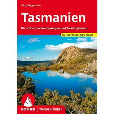 Abbildung von Tasmanien: Die schönsten Wanderungen und Trekkingrouten. 60 Touren mit GPS Tracks (Rother Wanderführer)