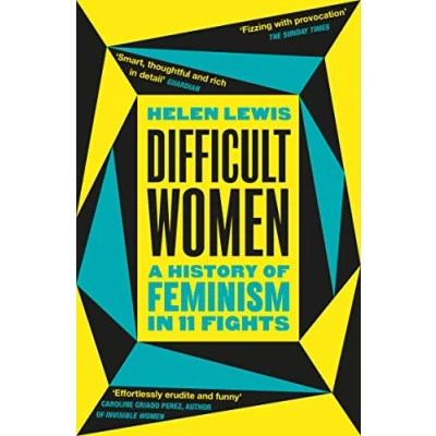 Abbildung von Difficult Women: A History of Feminism in 11 Fights (The Sunday Times Bestseller)