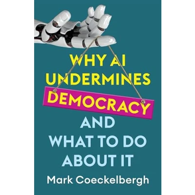 Abbildung von Why AI Undermines Democracy and What To Do About It