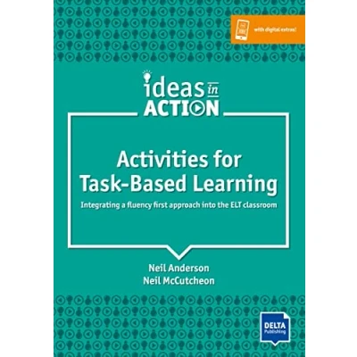 Abbildung von Activities for Task Based Learning: Integrating a fluency first approach into the ELT classroom. Book with photocopiable activites (DELTA Ideas in Action)