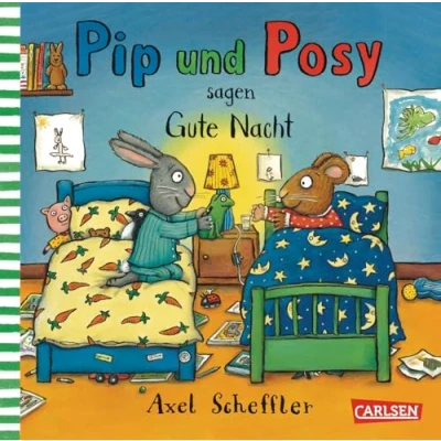 Abbildung von Pip und Posy: Posy sagen Gute Nacht: Bilderbuch für Kinder ab 2 von Axel Scheffler