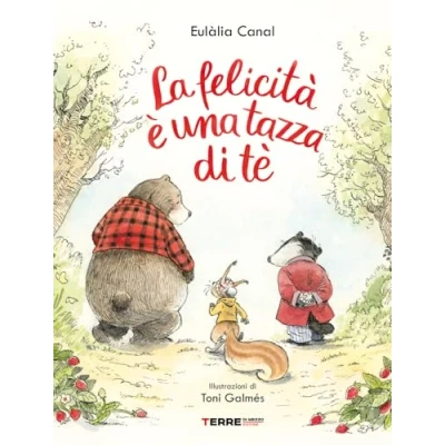 Abbildung von La felicità è una tazza di té. Ediz. a colori (Acchiappastorie)