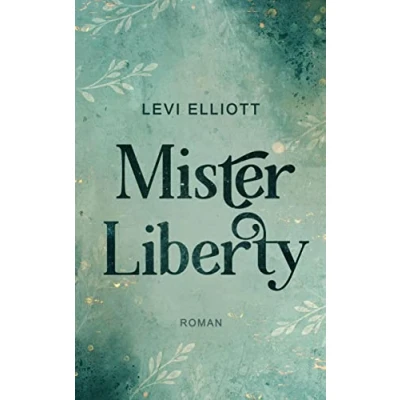 Abbildung von Mister Liberty: Auftakt der LGBTQ+ Dark Academia Reihe (Licentia Akademie)
