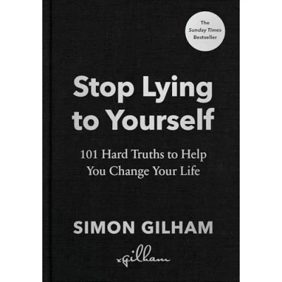 Abbildung von Stop Lying to Yourself: 101 Hard Truths Help You Change Your Life
