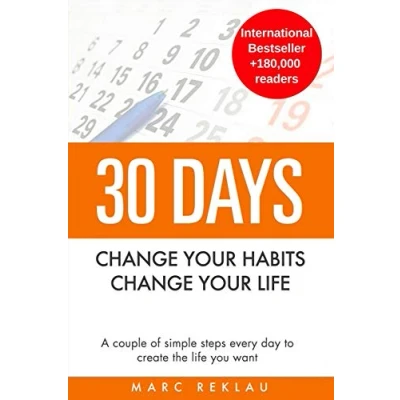 Abbildung von 30 Days Change your habits, life: A couple of simple steps every day to create the life you want