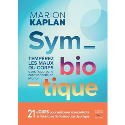 Abbildung von Symbiotique: Tempérez les maux du corps au quotidien avec l&#039;approche nutritionnelle de Marion