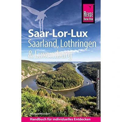 Abbildung von Reise Know How Reiseführer Saar Lor Lux (Dreiländereck Saarland, Lothringen, Luxemburg)
