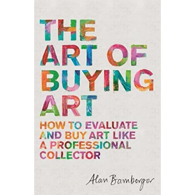 Abbildung von The art of Buying Art: How to evaluate and buy like a professional collector