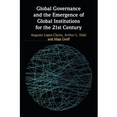 Abbildung von Global Governance and the Emergence of Institutions for 21st Century