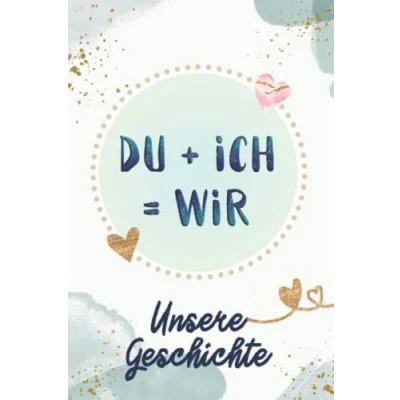 Abbildung von DU + ICH = WIR: Unsere Geschichte Das Pärchenbuch zum Ausfüllen ✦ Mit Farbe