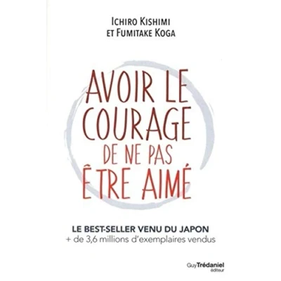 Abbildung von Avoir le courage de ne pas être aimé