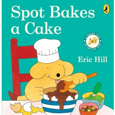 Abbildung von Spot Bakes A Cake: lift the flap story board book for babies and toddlers