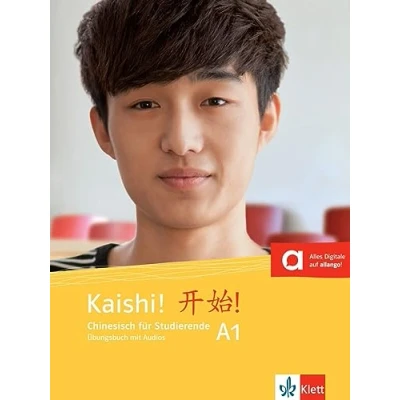 Abbildung von Kaishi! A1: Chinesisch für Studierende. Übungsbuch mit Audios (Kaishi!: Studierende)