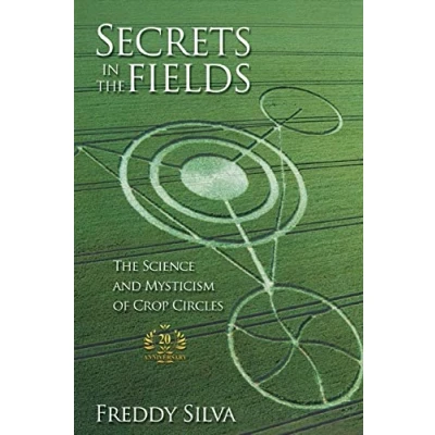 Abbildung von Secrets In The Fields: Science And Mysticism Of Crop Circles. 20th anniversary edition