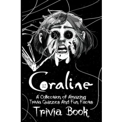 Abbildung von Coraline Trivia Book: A Collection Of Amazing Quizzes And Fun Facts Relaxing Quiz Activity Books For Adults Workbook